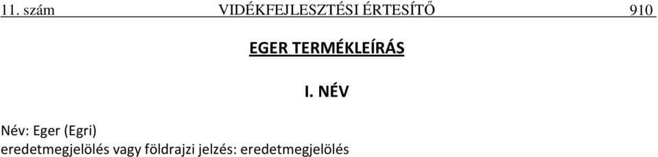 NÉV Név: Eger (Egri)