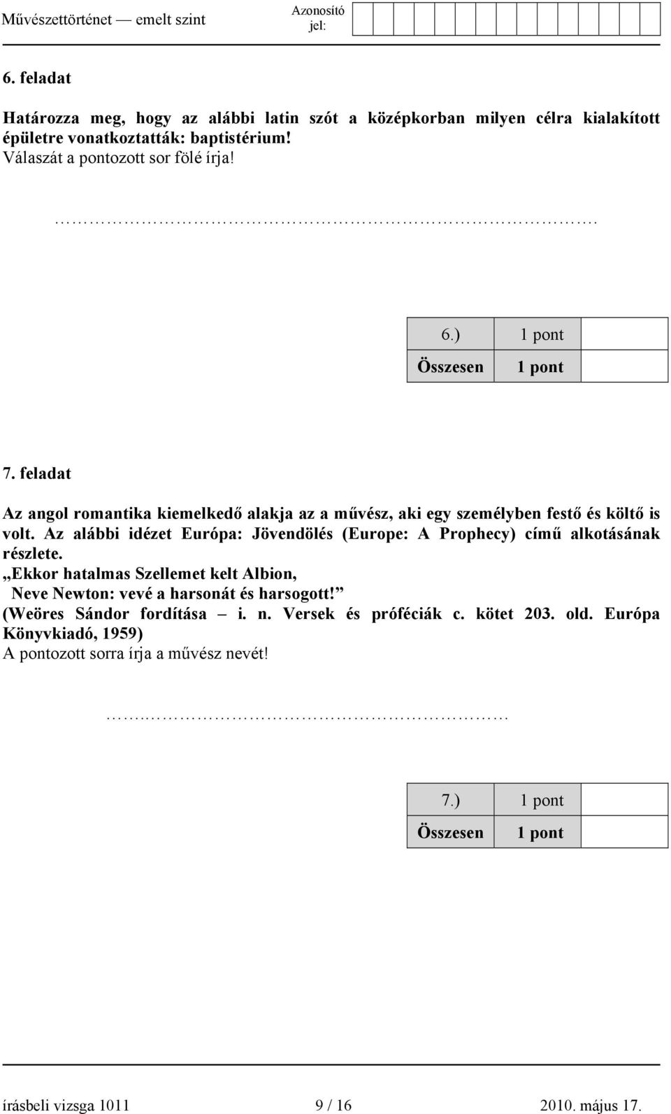 Az alábbi idézet Európa: Jövendölés (Europe: A Prophecy) című alkotásának részlete.