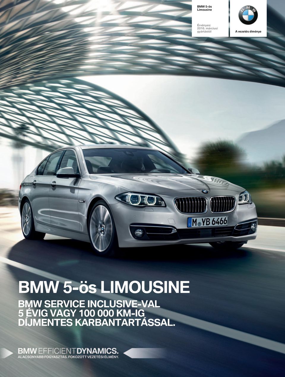 5-ös LIMOUSINE BMW SERVICE INCLUSIVE-VaL 5