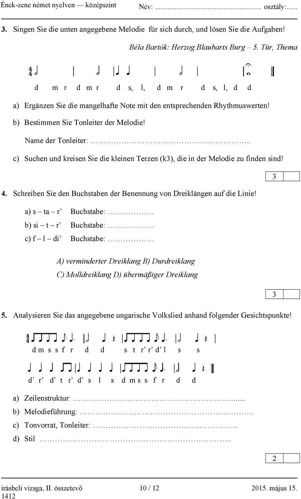 . c) Suchen und kreisen Sie die kleinen Terzen (k), die in der Melodie zu finden sind! 4. Schreiben Sie den Buchstaben der Benennung von Dreiklängen auf die Linie!