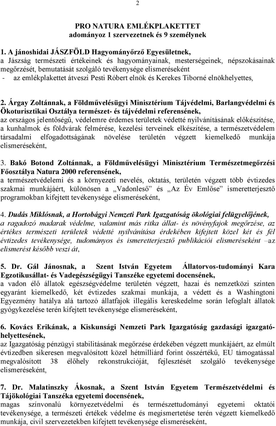 emlékplakettet átveszi Pesti Róbert elnök és Kerekes Tiborné elnökhelyettes, 2.