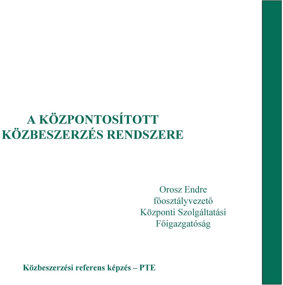 főosztályvezető Központi