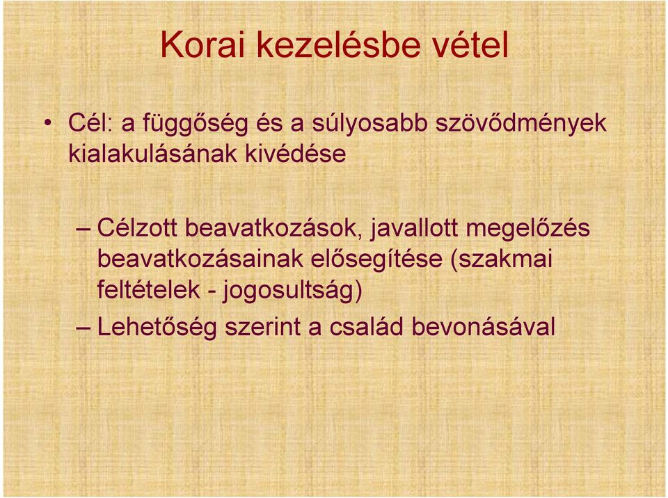 beavatkozások, javallott megelőzés beavatkozásainak