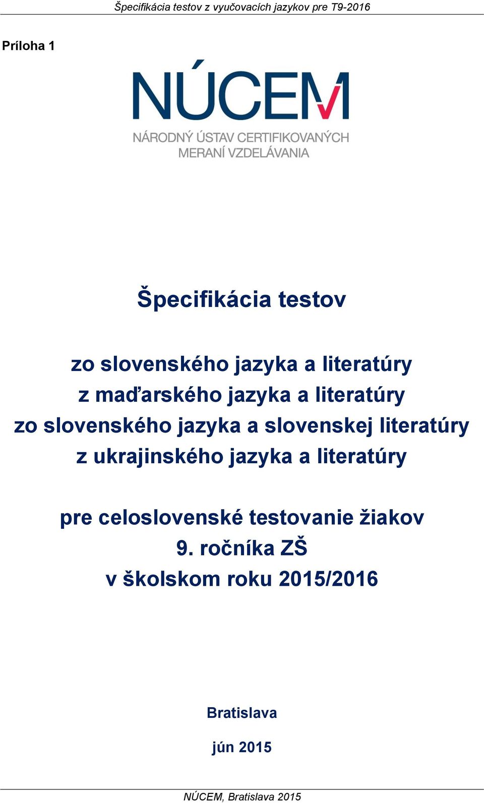 literatúry z ukrajinského jazyka a literatúry pre celoslovenské