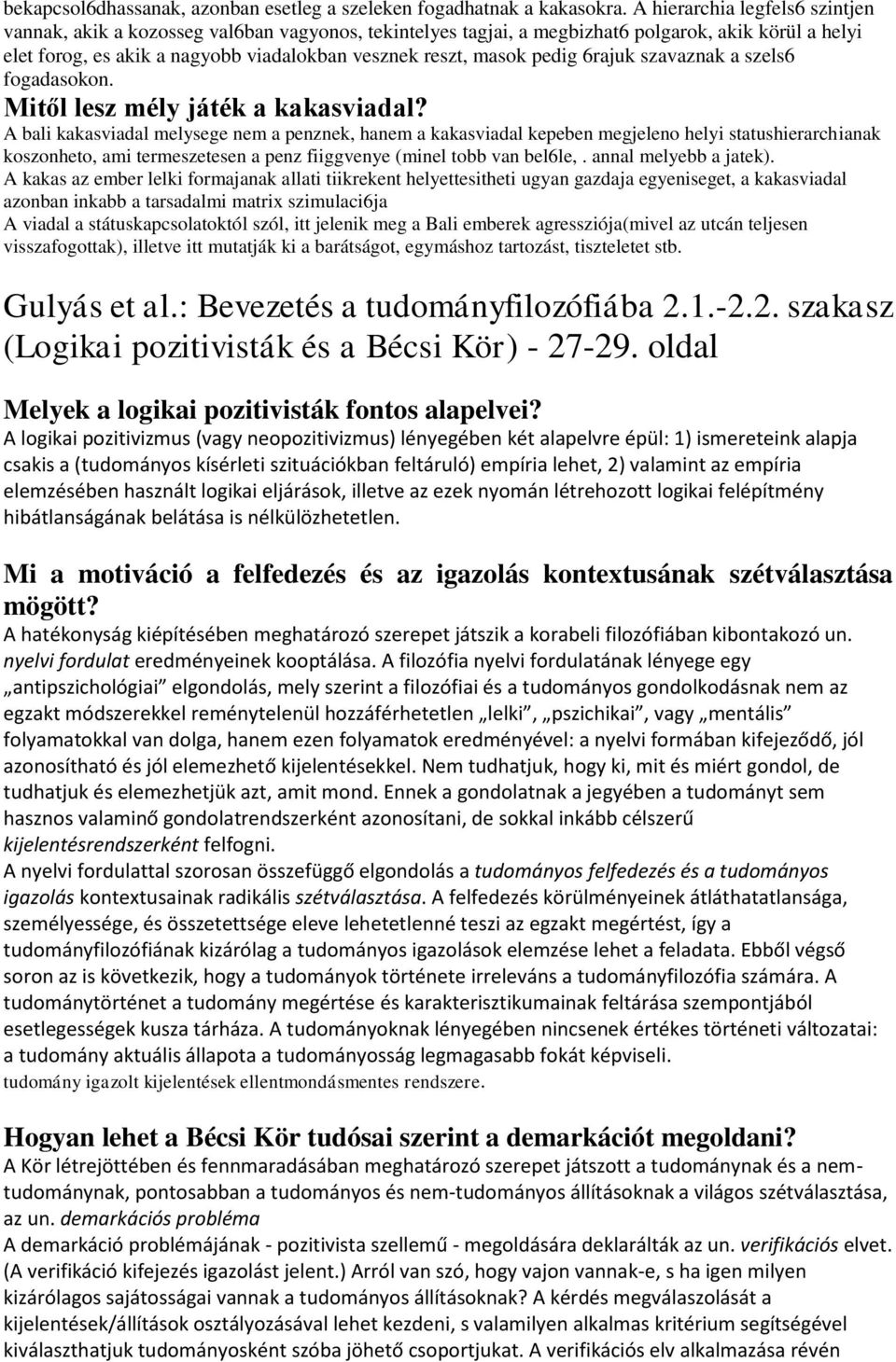 pedig 6rajuk szavaznak a szels6 fogadasokon. Mitől lesz mély játék a kakasviadal?