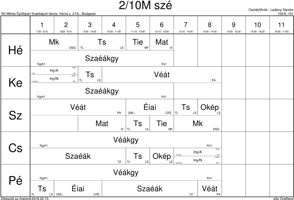 , Budapest 0/A, 0 0 :0 - : : - :0 :0-0:0 :0 - : : - :00 :0 - :0 : -