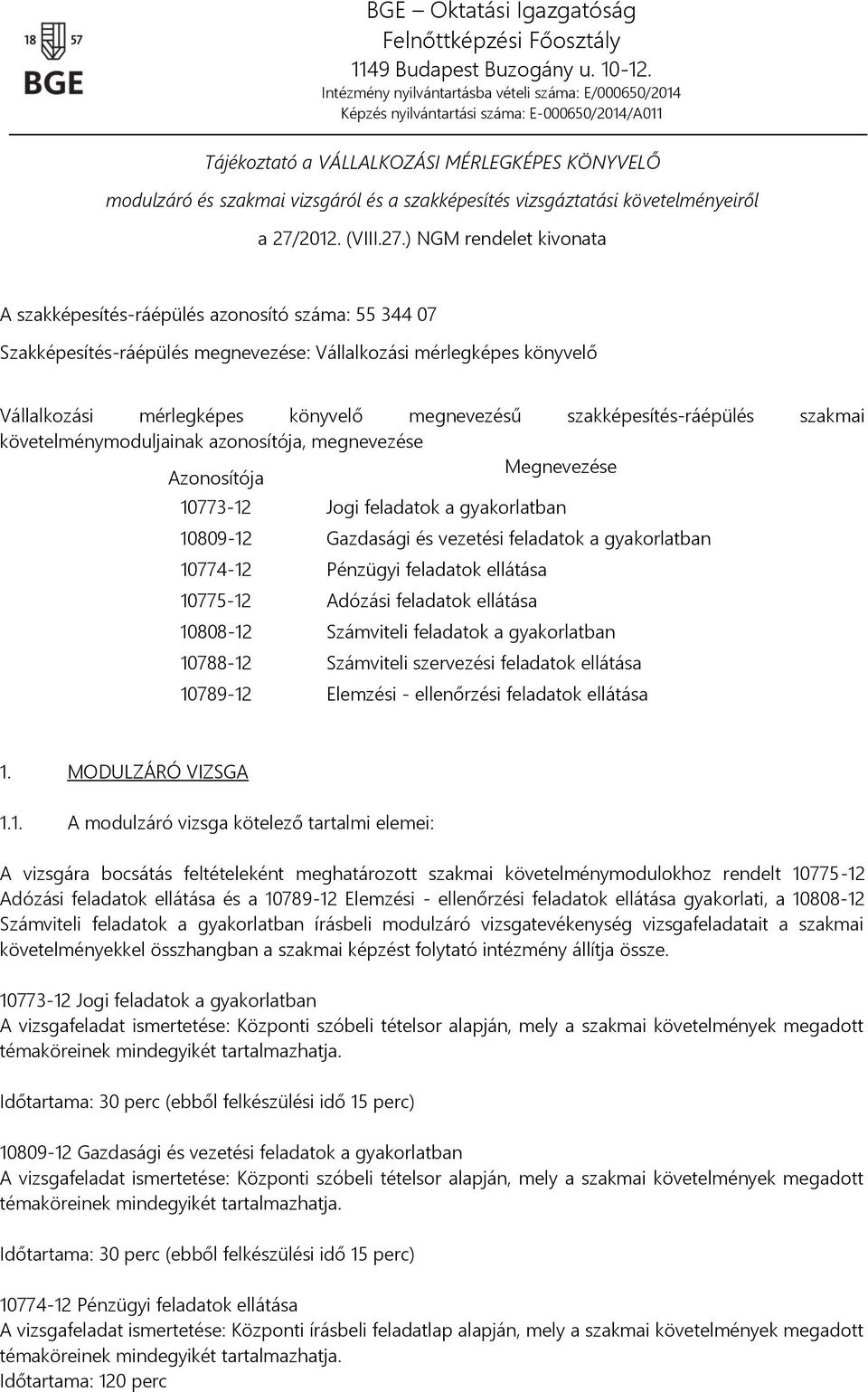 vizsgáztatási követelményeiről a 27/