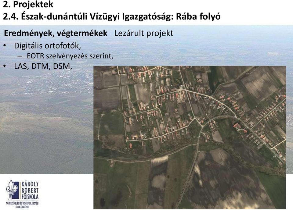 végtermékek Lezárult projekt Digitális