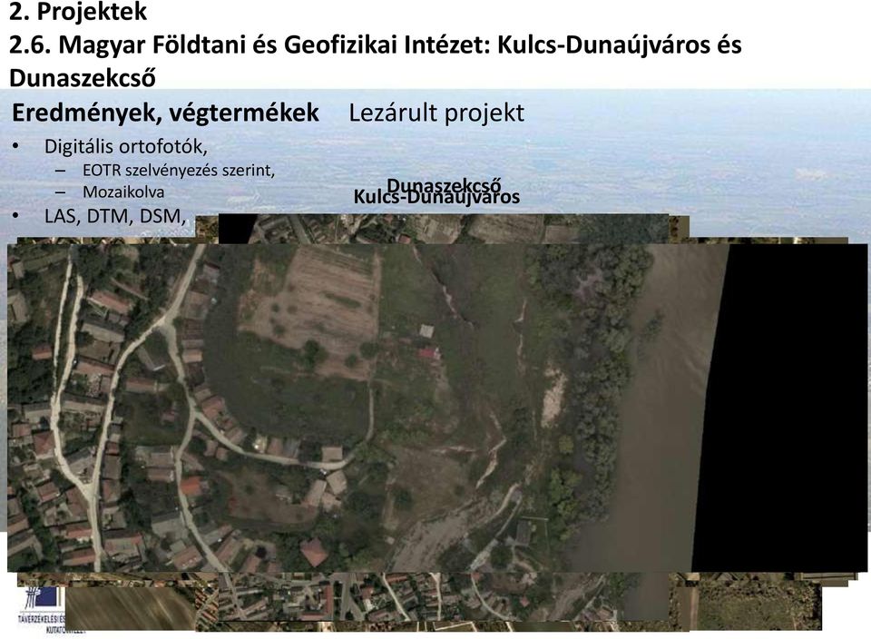 végtermékek Lezárult projekt Digitális ortofotók, EOTR