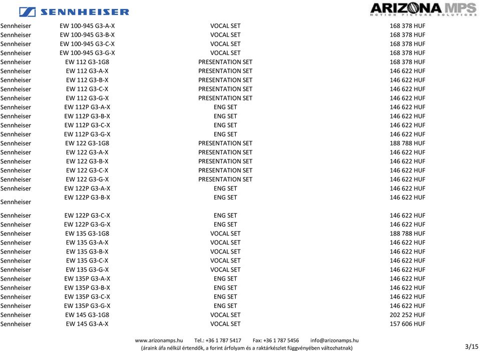 PRESENTATION SET 146 622 HUF Sennheiser EW 112 G3-G-X PRESENTATION SET 146 622 HUF Sennheiser EW 112P G3-A-X ENG SET 146 622 HUF Sennheiser EW 112P G3-B-X ENG SET 146 622 HUF Sennheiser EW 112P