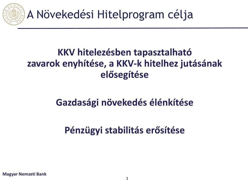 a KKV-k hitelhez jutásának elősegítése