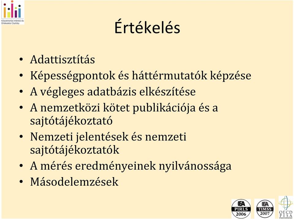 publikációja és a sajtótájékoztató Nemzeti jelentések és
