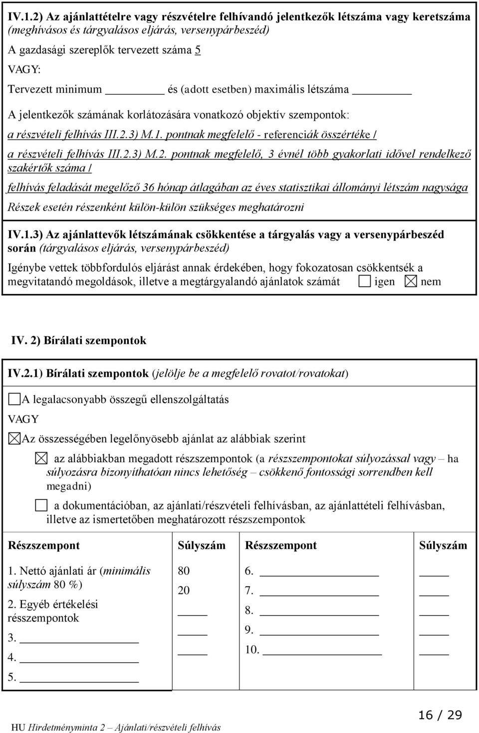 pontnak megfelelő - referenciák összértéke / a részvételi felhívás III.2.