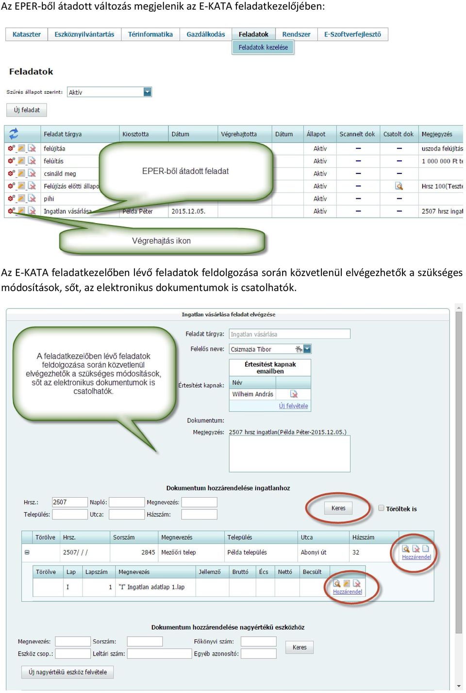 feladatok feldolgozása során közvetlenül elvégezhetők a