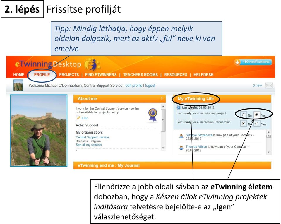 jobb oldali sávban az etwinning életem dobozban, hogy a Készen állok