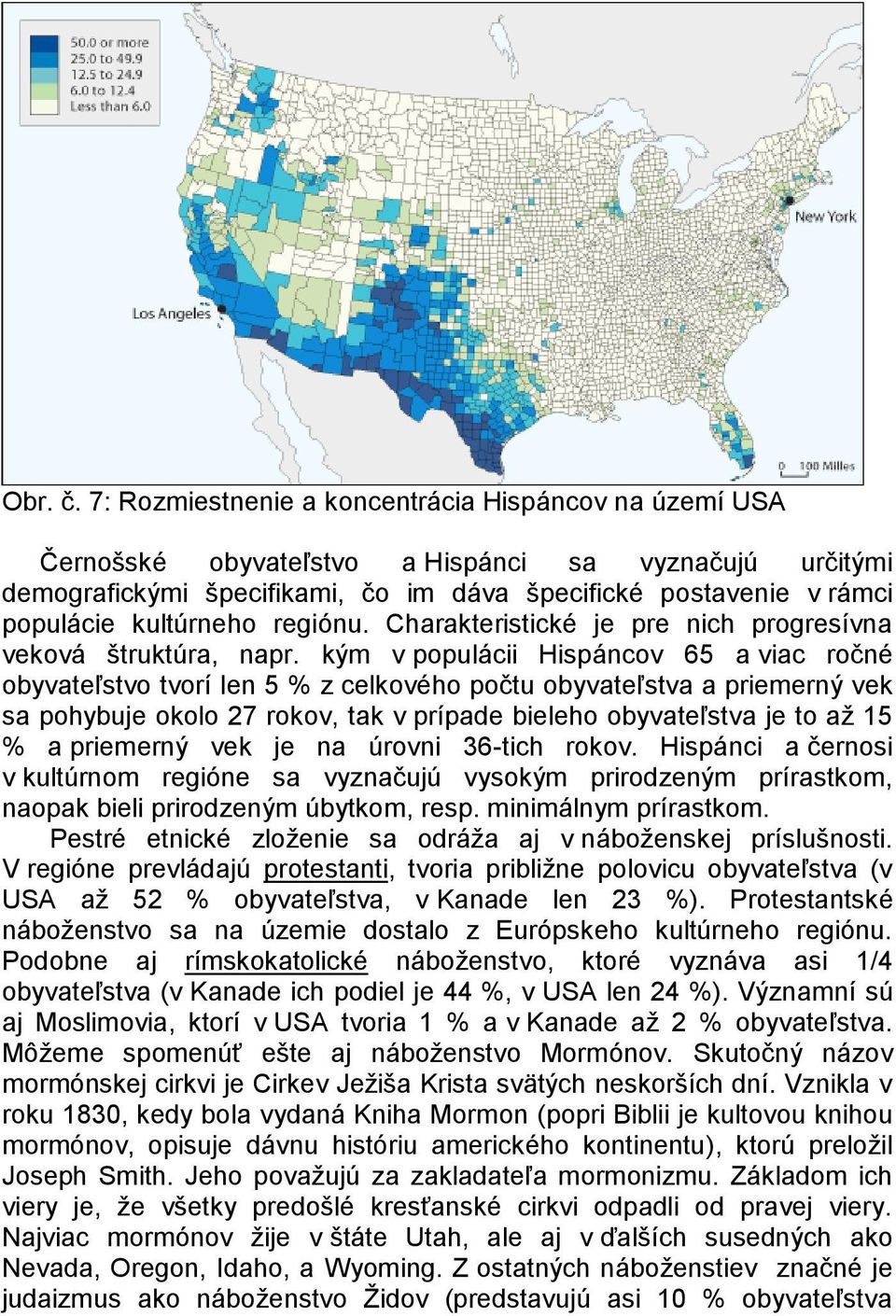 kultúrneho regiónu. Charakteristické je pre nich progresívna veková štruktúra, napr.