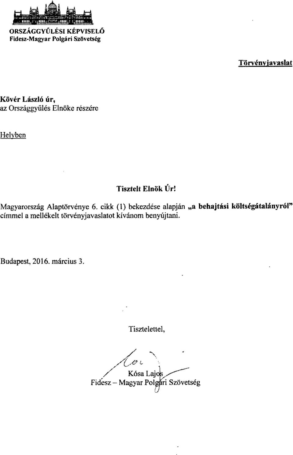 cikk t l) bekezdése alapján a behajtási költségátalányról címmel a mellékelt törvényjavaslatot