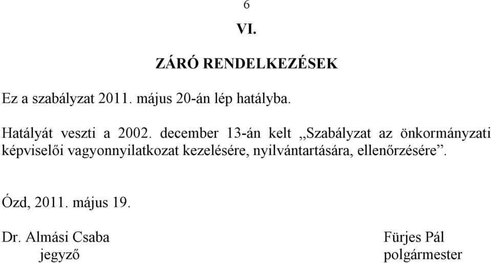 december 13-án kelt Szabályzat az önkormányzati képviselői