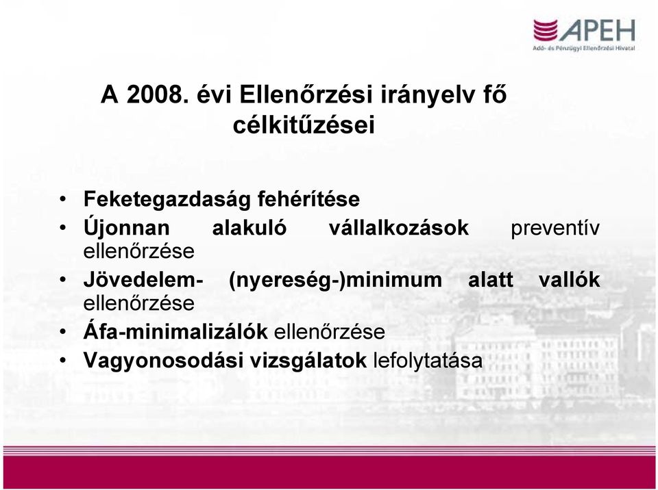 fehérítése Újonnan alakuló vállalkozások preventív ellenőrzése