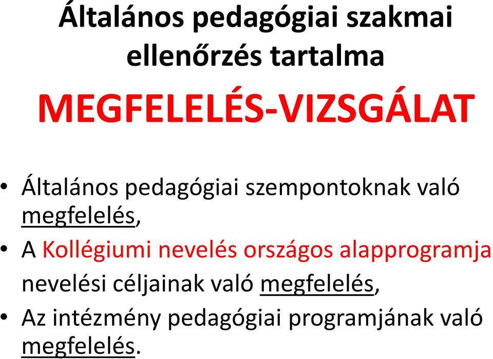 megfelelés, A Kollégiumi nevelés országos alapprogramja