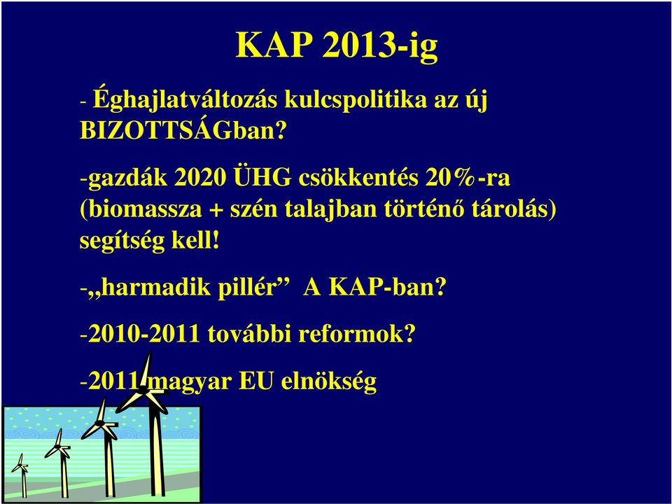 -gazdák 2020 ÜHG csökkentés 20%-ra (biomassza + szén