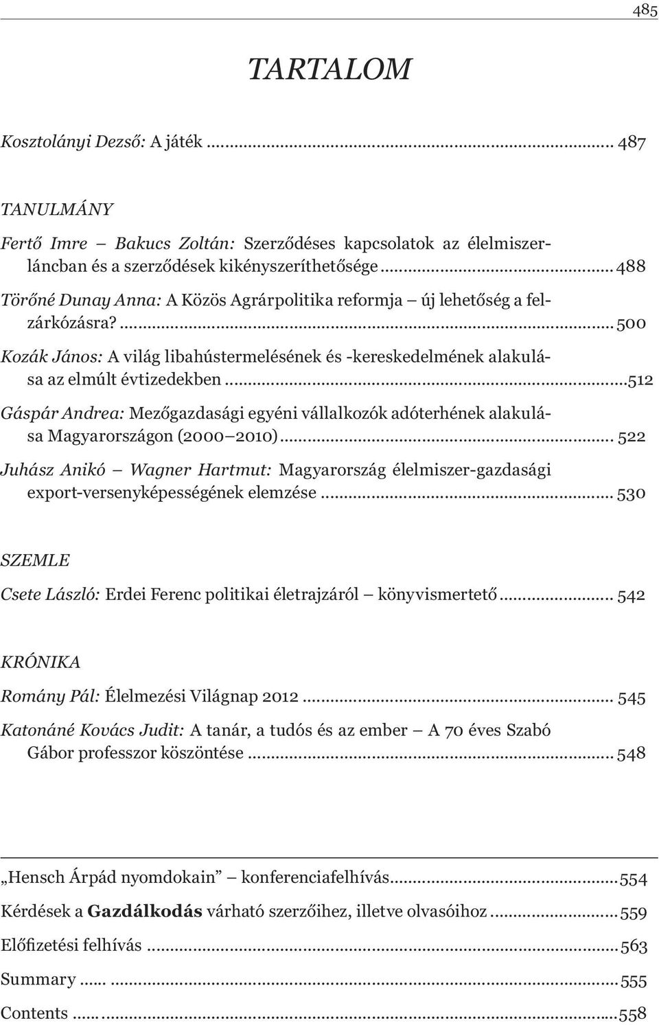 ..512 Gáspár Andrea: Mez gazdasági egyéni vállalkozók adóterhének alakulása Magyarországon (2000 2010).