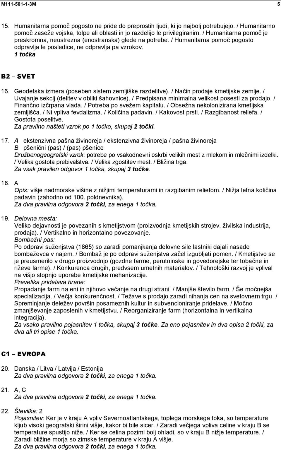 Geodetska izmera (poseben sistem zemljiške razdelitve). / Način prodaje kmetijske zemlje. / Uvajanje sekcij (delitev v obliki šahovnice). / Predpisana minimalna velikost posesti za prodajo.