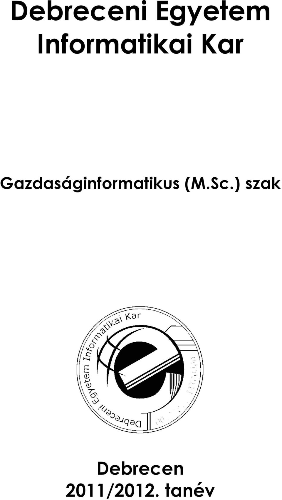 Gazdaságinformatikus (M.