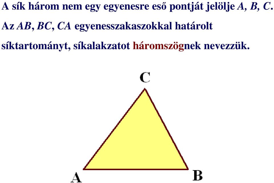 Az AB, BC, CA egyenesszakaszokkal