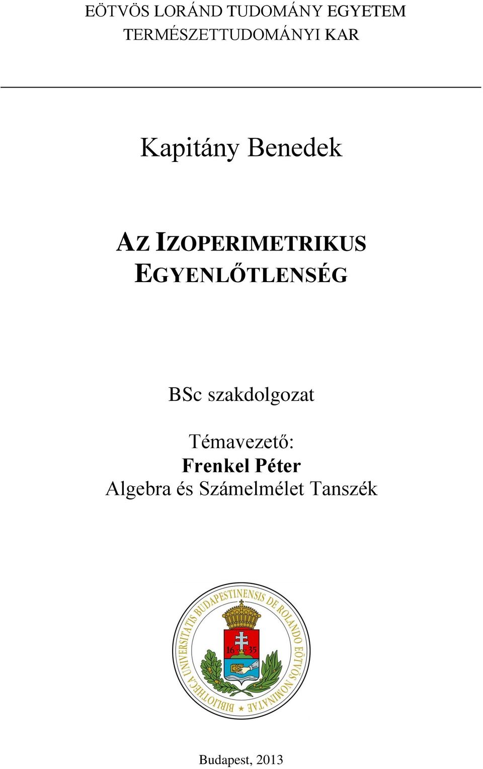 IZOPERIMETRIKUS EGYENLŐTLENSÉG BSc szakdolgozat