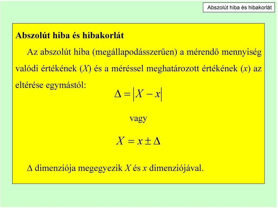 értékének (X) és a méréssel meghatározott értékének () az