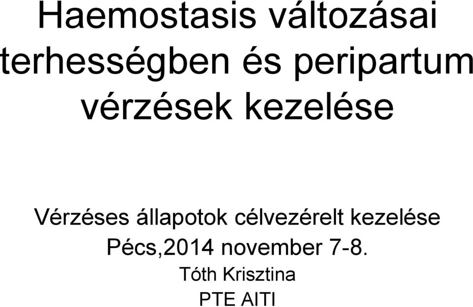 állapotok célvezérelt kezelése