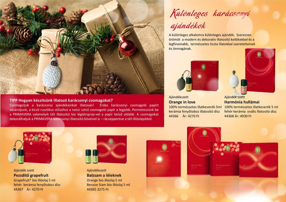 Érdes karácsonyi csomagoló papírt vásároljunk, a kicsit rusztikus stílushoz a natúr színű csomagoló papír a legjobb.