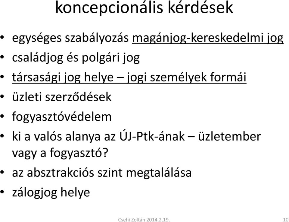 szerződések fogyasztóvédelem ki a valós alanya az ÚJ-Ptk-ának üzletember vagy