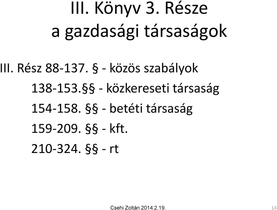 - közkereseti társaság 154-158.