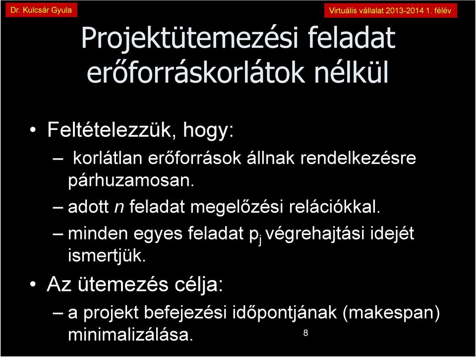 adott n feladat megelőzési relációkkal.