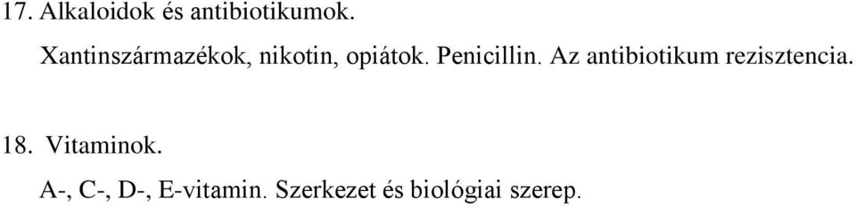 Penicillin. Az antibiotikum rezisztencia. 18.