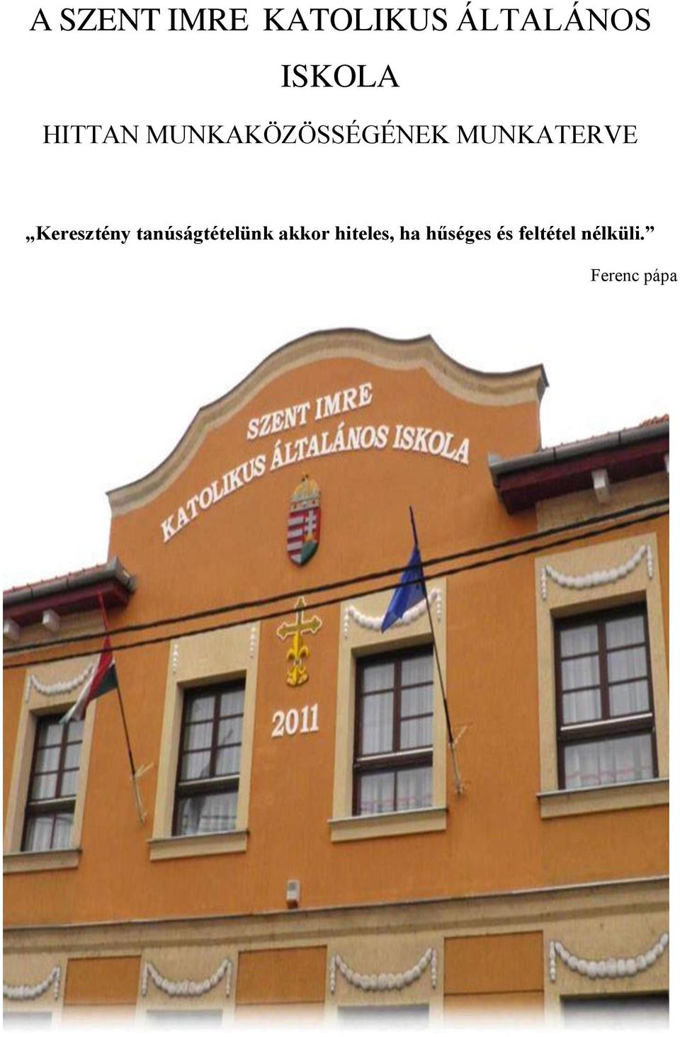 Keresztény tanúságtételünk akkor