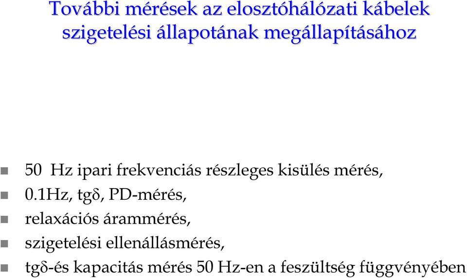 kisülés mérés, 0.