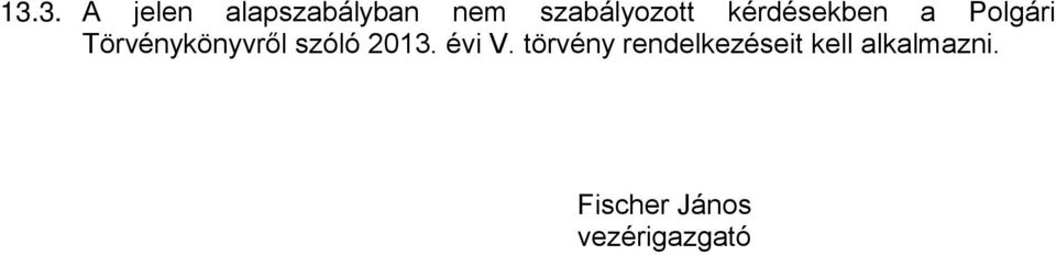 Törvénykönyvről szóló 2013. évi V.