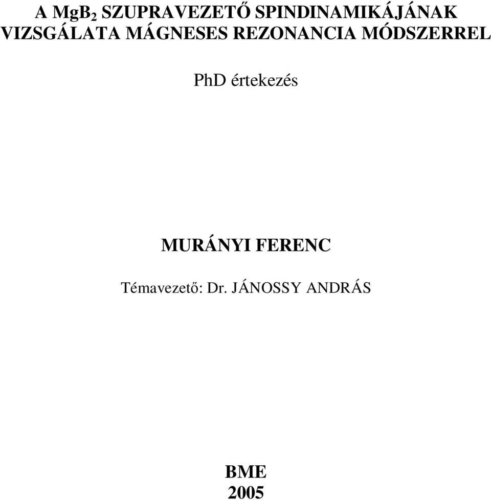 REZONANCIA MÓDSZERREL PhD értekezés