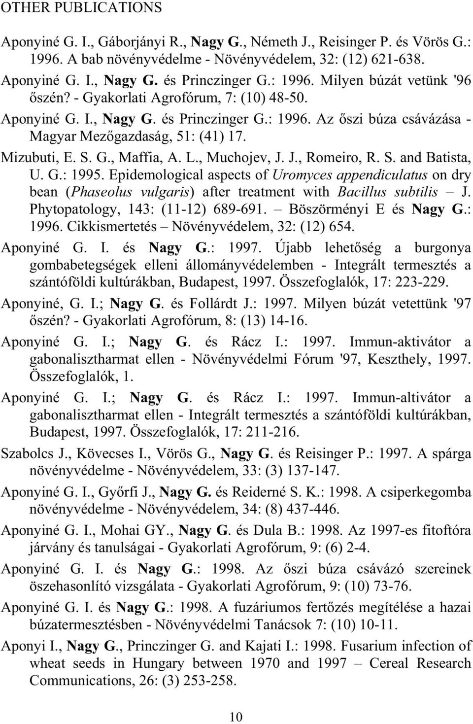 G., Maffia, A. L., Muchojev, J. J., Romeiro, R. S. and Batista, U. G.: 1995.