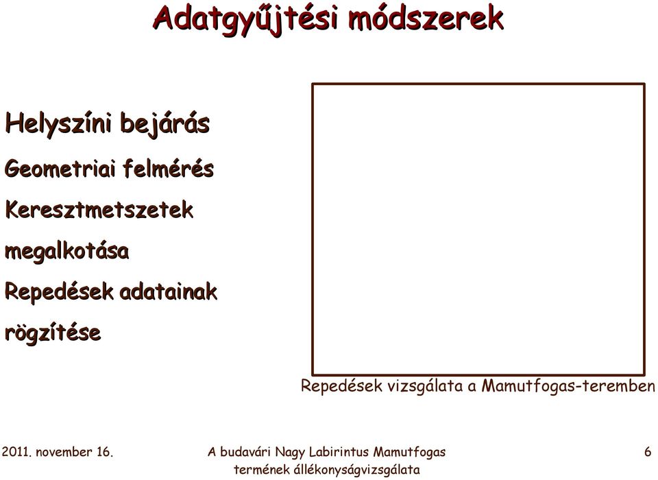 megalkotása Repedések adatainak