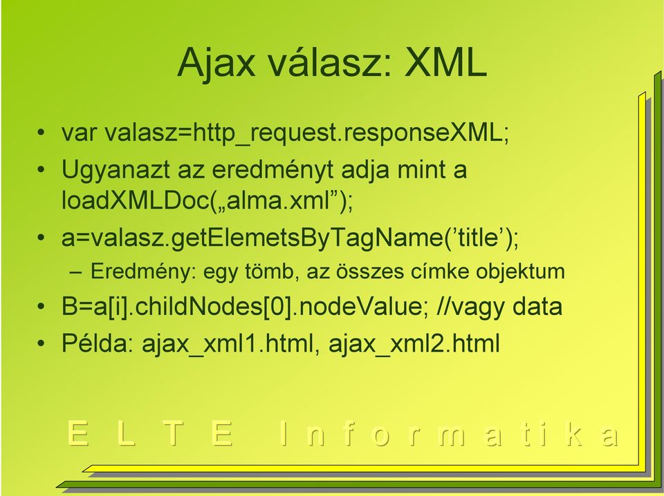 xml ); a=valasz.