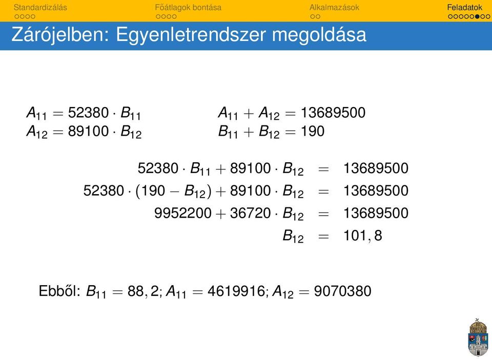 13689500 52380 (190 B 12 ) + 89100 B 12 = 13689500 9952200 + 36720 B 12