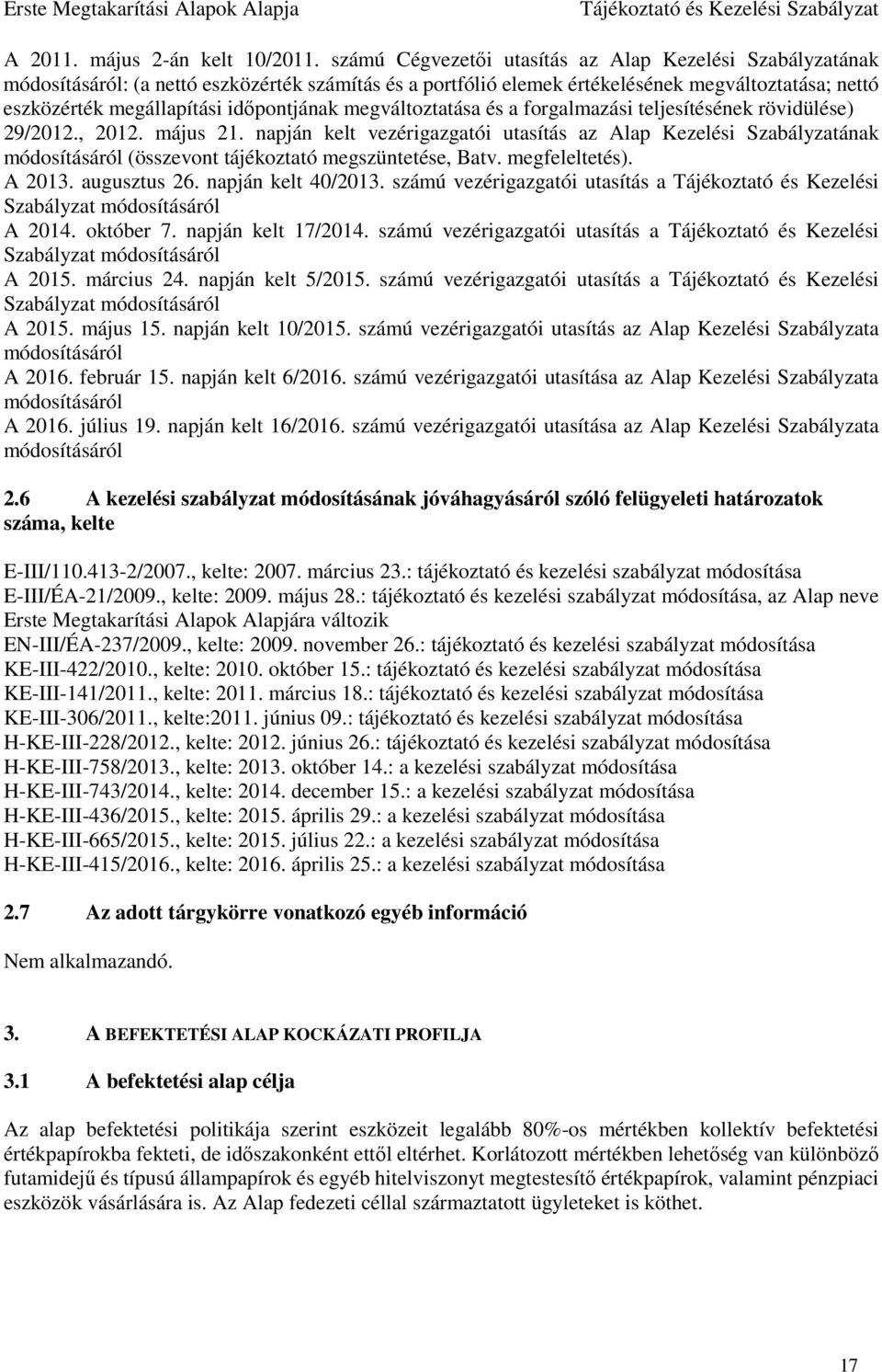 időpontjának megváltoztatása és a forgalmazási teljesítésének rövidülése) 29/2012., 2012. május 21.