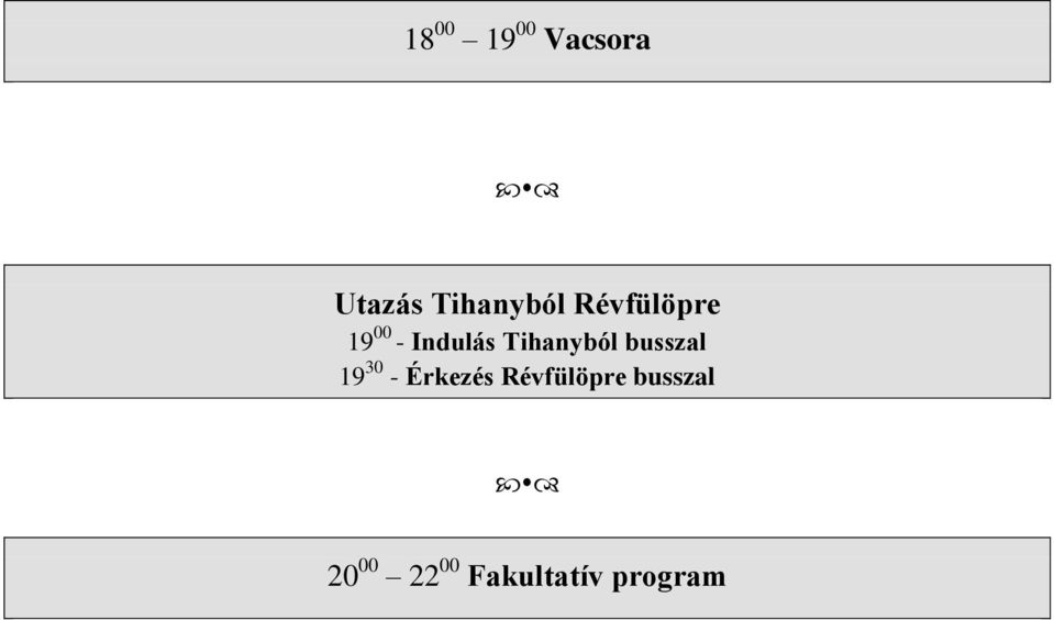 busszal 19 30 - Érkezés Révfülöpre