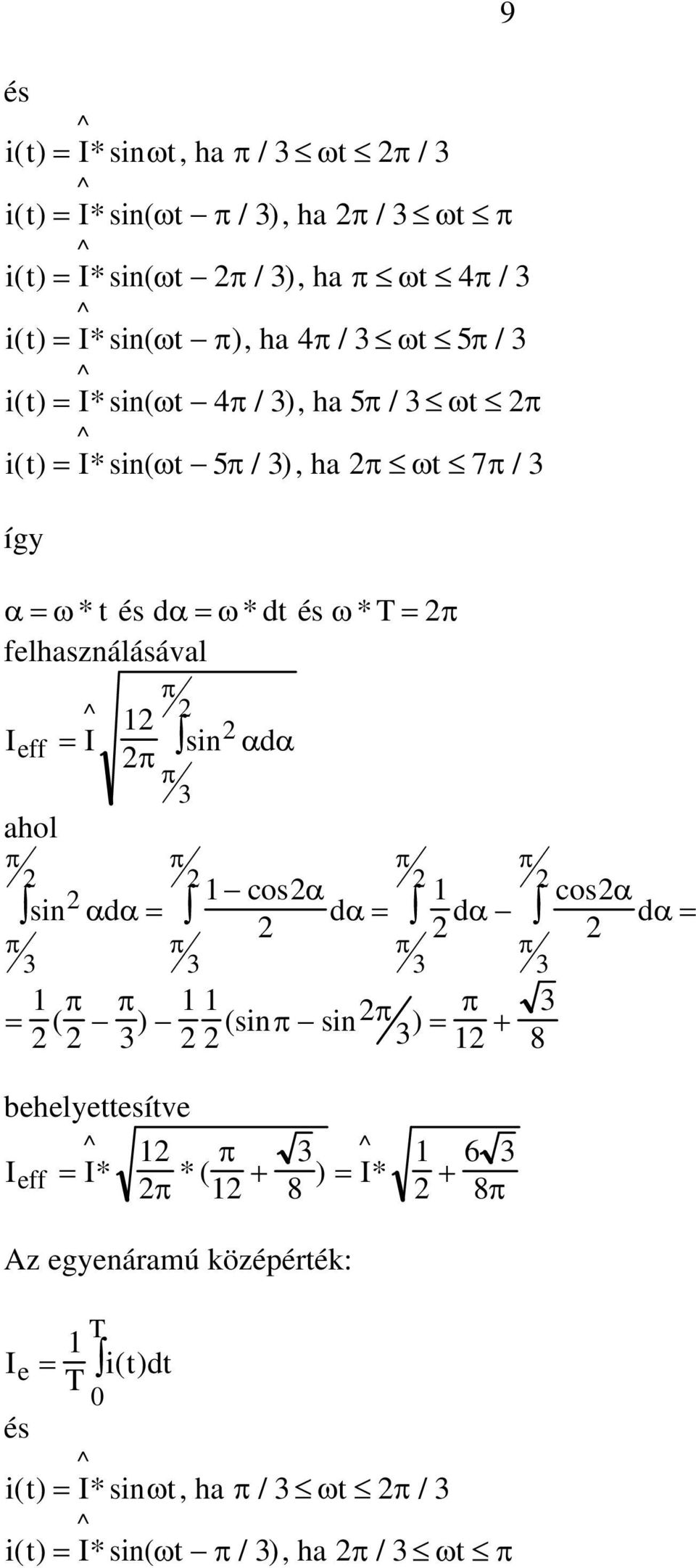 felhasználásával eff sin d sin cos cos d d d d ( ) (sin sin ) 9 8 behelyettesítve eff * * ( ) *