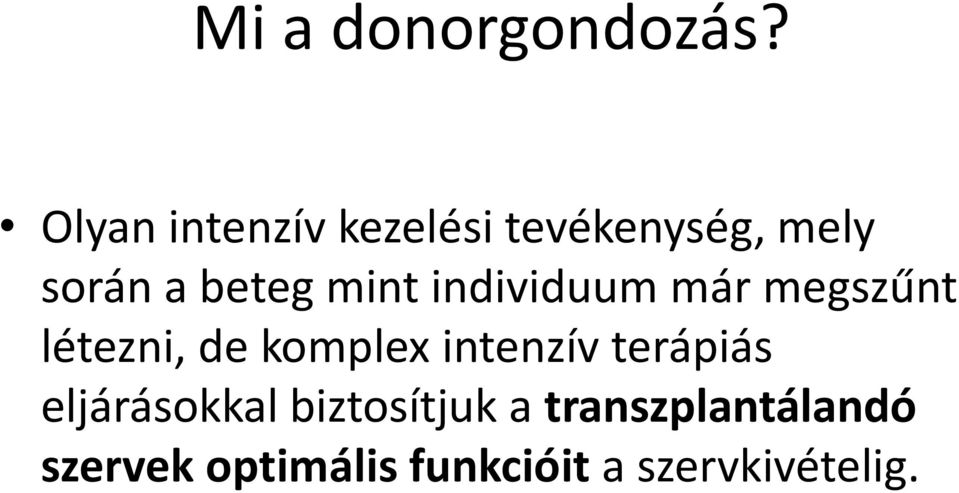 mint individuum már megszűnt létezni, de komplex intenzív