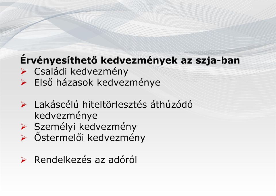 hiteltörlesztés áthúzódó kedvezménye Személyi